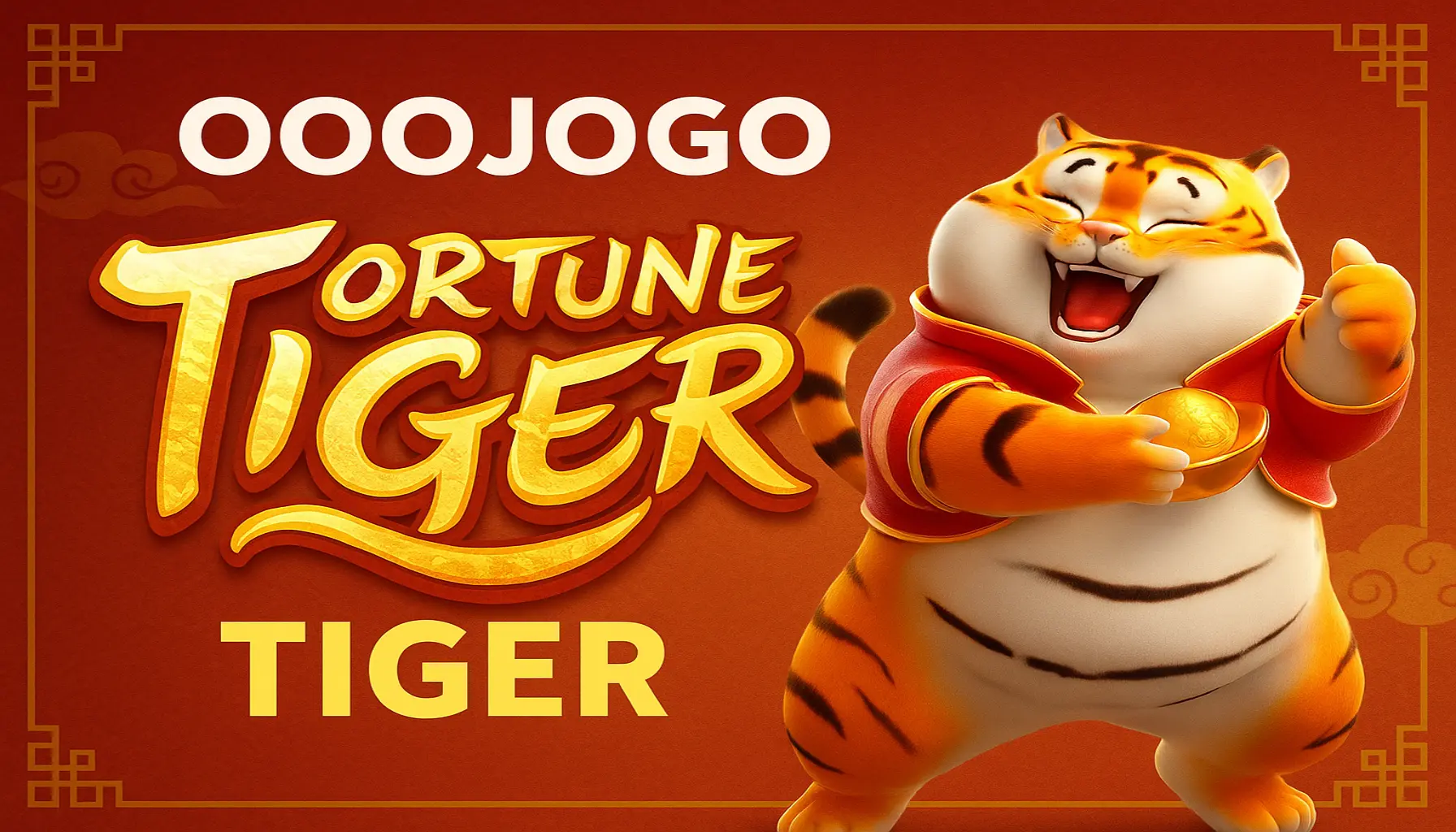Fortune Tiger é um jogo imperdível no OOOJOGO Casino